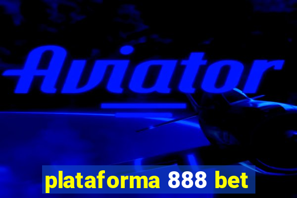 plataforma 888 bet