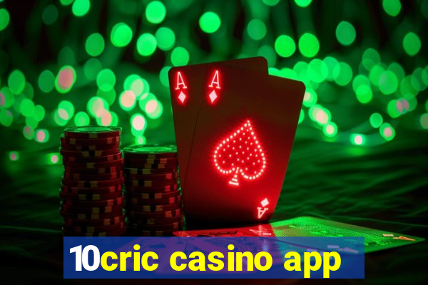 10cric casino app