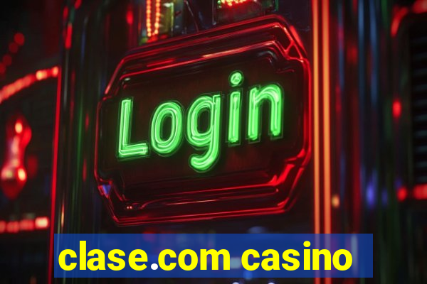 clase.com casino