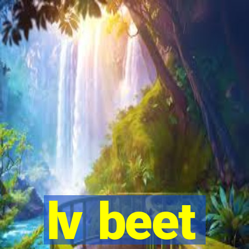 lv beet