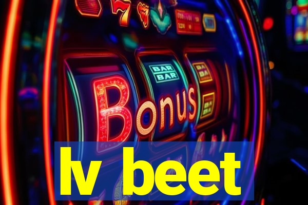 lv beet