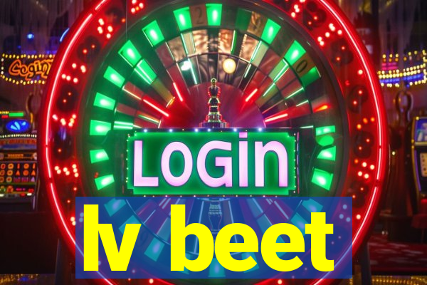 lv beet