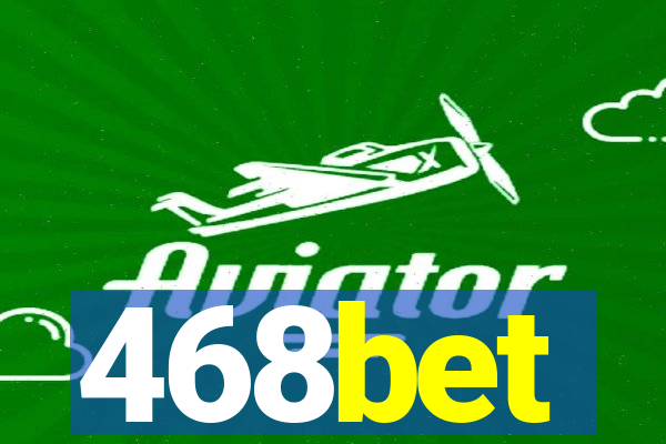 468bet