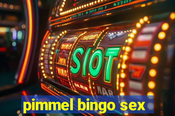 pimmel bingo sex