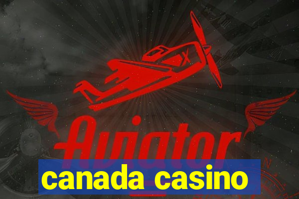 canada casino