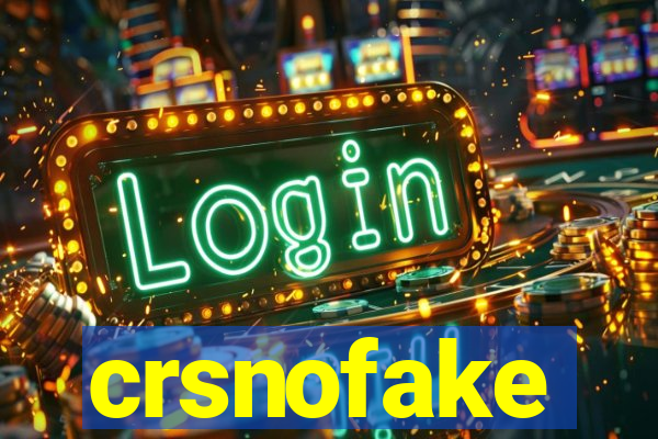 crsnofake