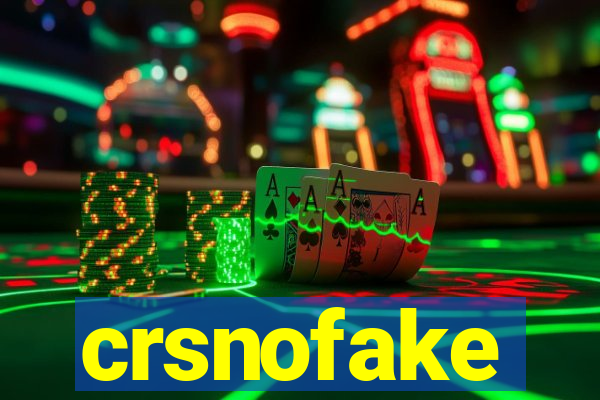 crsnofake