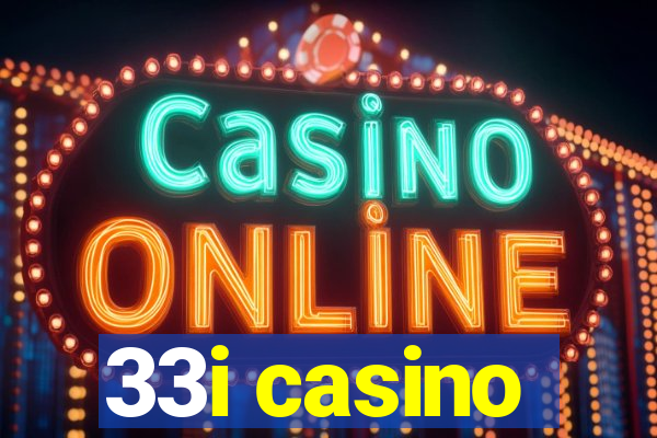 33i casino