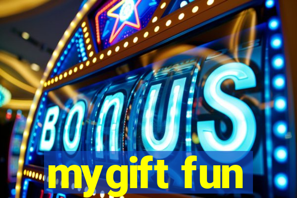 mygift fun