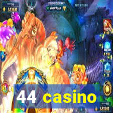 44 casino