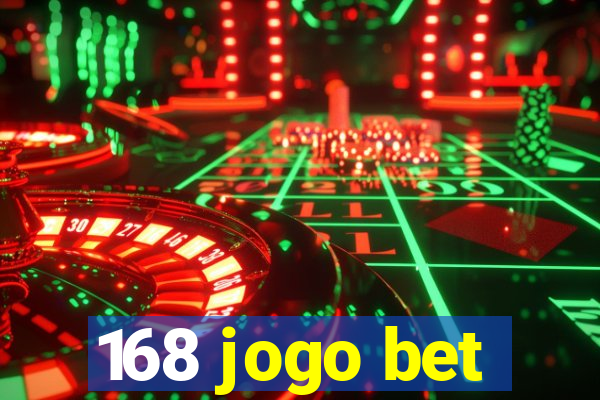 168 jogo bet