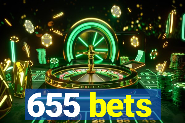 655 bets