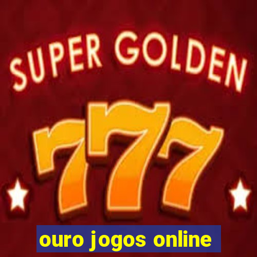 ouro jogos online