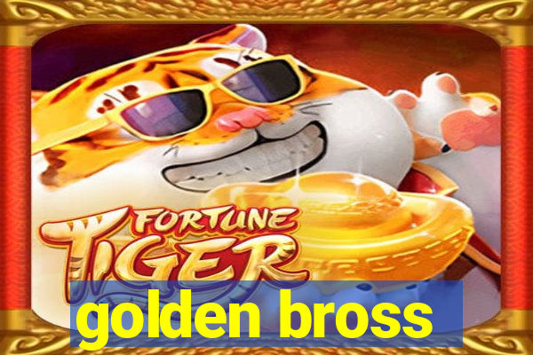 golden bross