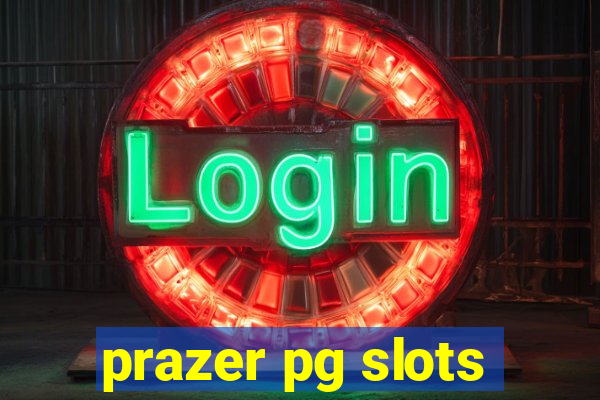 prazer pg slots