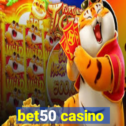 bet50 casino