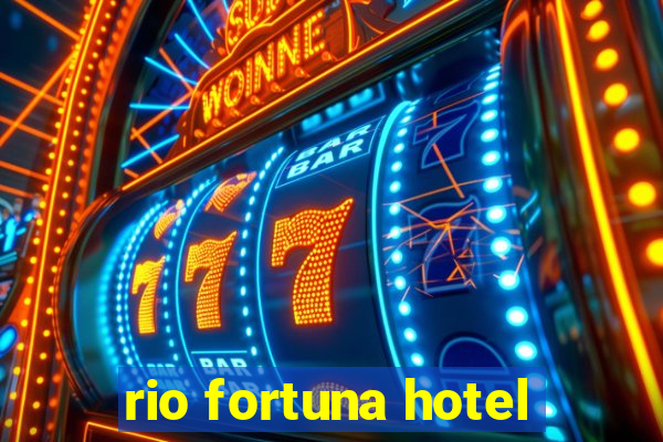 rio fortuna hotel