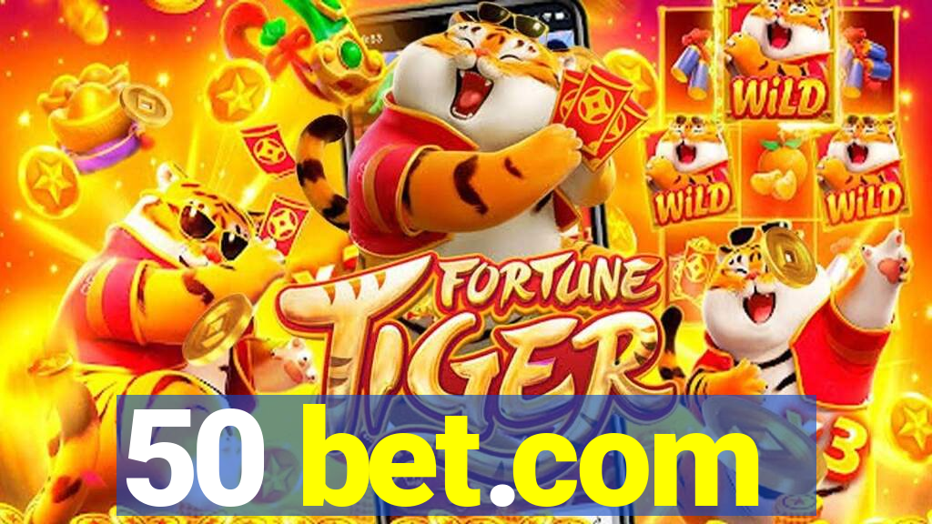 50 bet.com