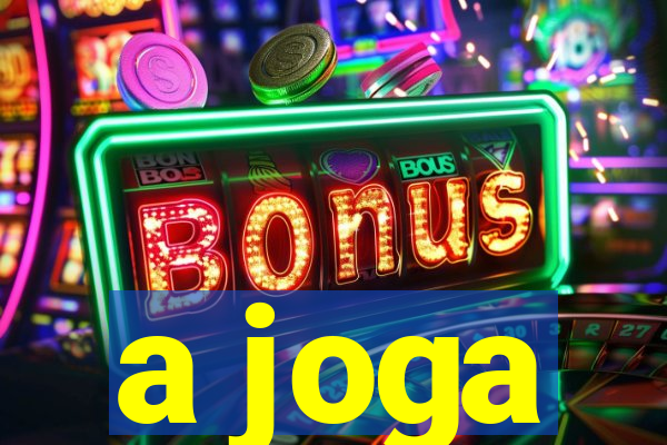 a joga