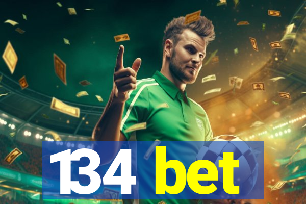 134 bet