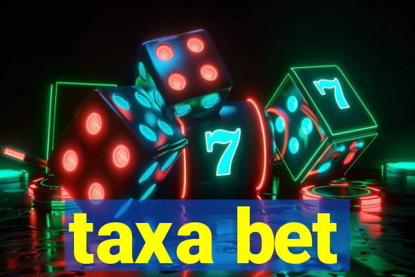 taxa bet