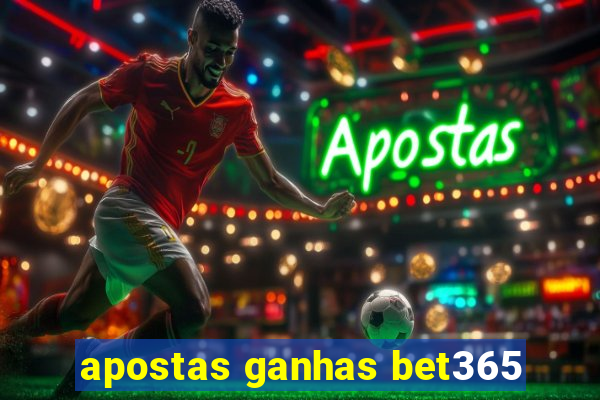 apostas ganhas bet365