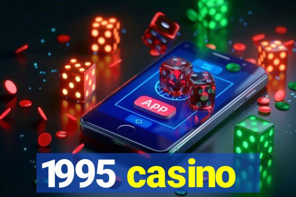 1995 casino