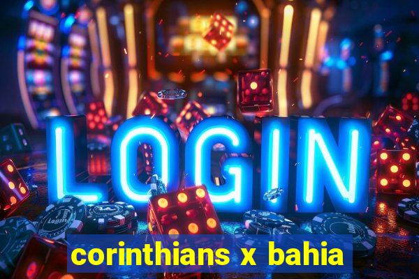 corinthians x bahia