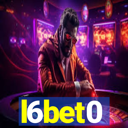 l6bet0