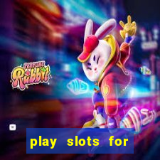 play slots for free no download