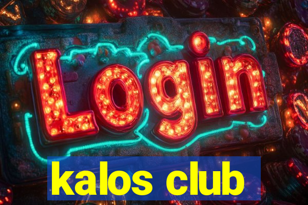 kalos club