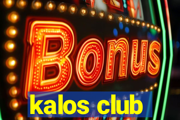 kalos club