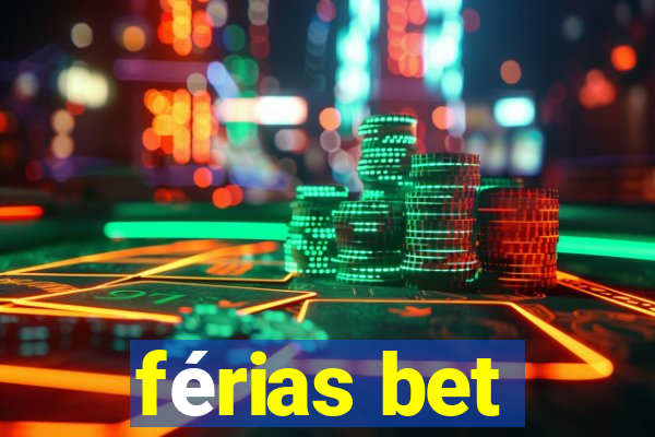 férias bet