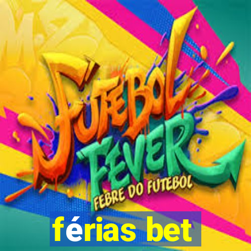 férias bet