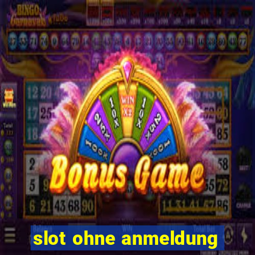 slot ohne anmeldung