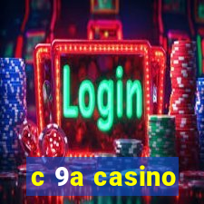 c 9a casino