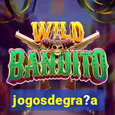 jogosdegra?a