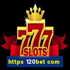 https 120bet com