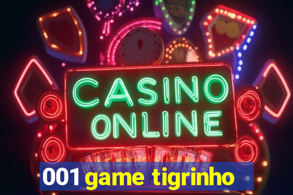 001 game tigrinho