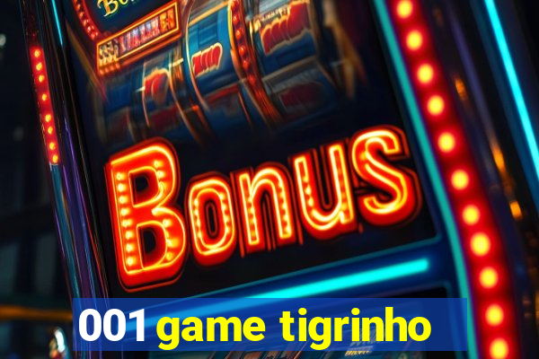 001 game tigrinho