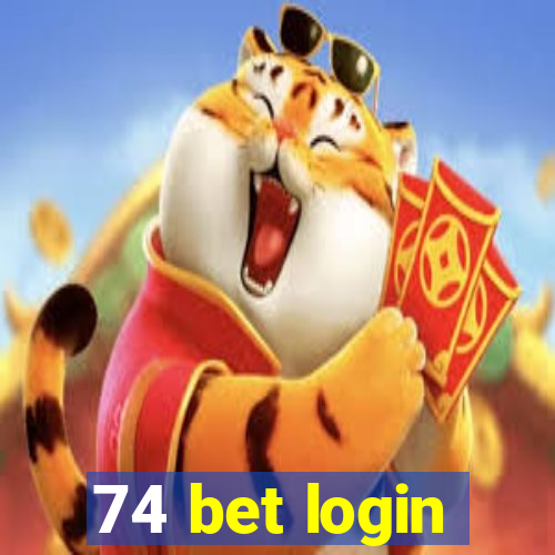 74 bet login