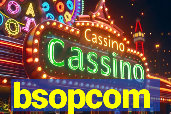 bsopcom