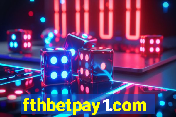 fthbetpay1.com