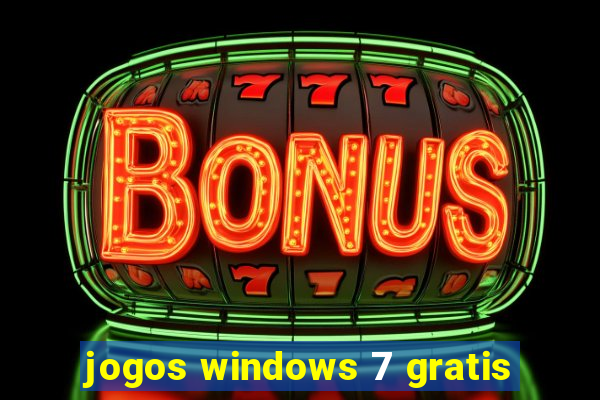 jogos windows 7 gratis