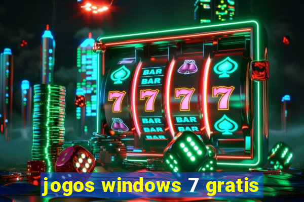 jogos windows 7 gratis