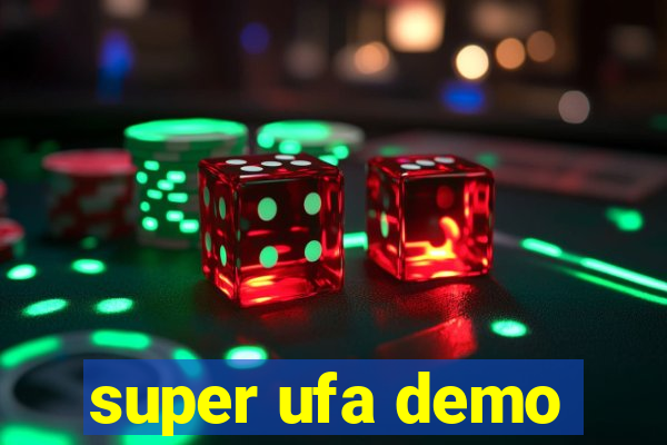 super ufa demo