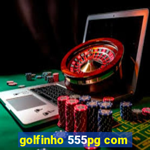 golfinho 555pg com