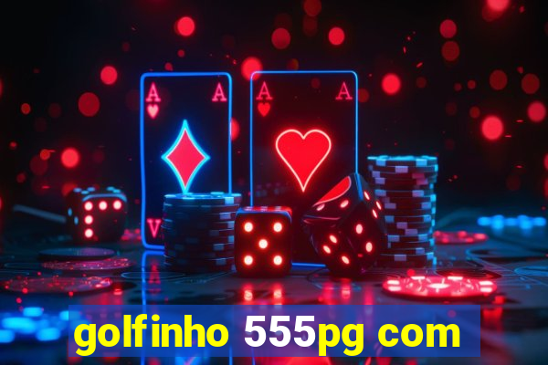 golfinho 555pg com