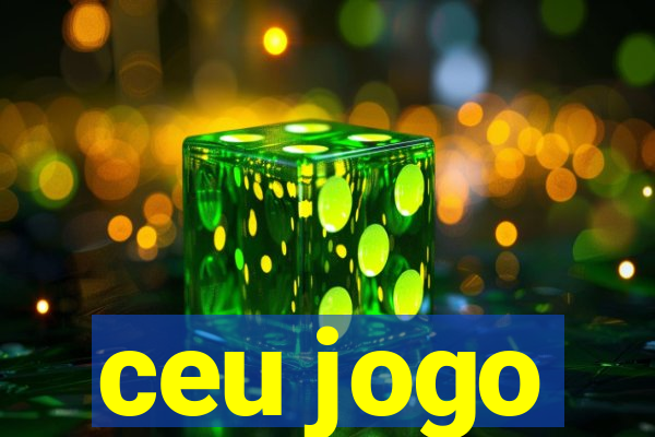 ceu jogo