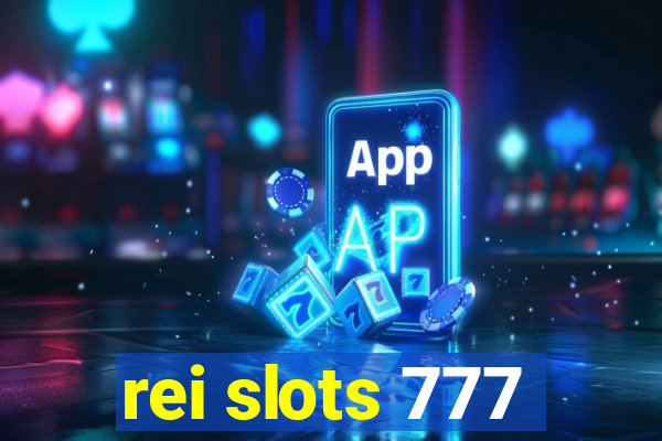 rei slots 777